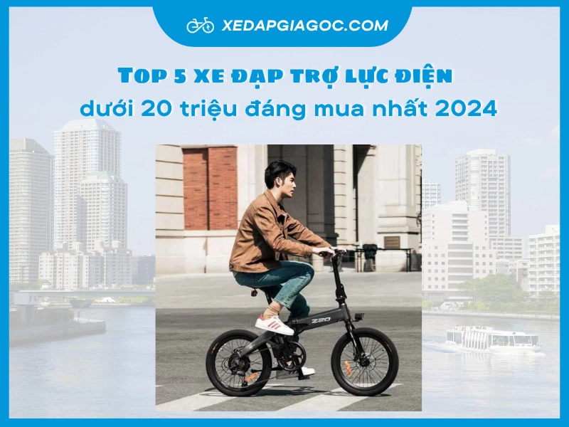 Top 5 xe đạp trợ lực điện dưới 20 triệu đáng mua nhất 2024 top 5 xe dap tro luc dien dang mua