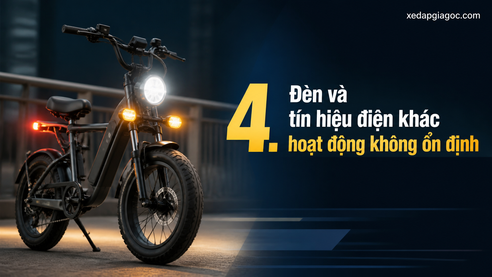 4. Đèn và tín hiệu điện khác hoạt động không ổn định