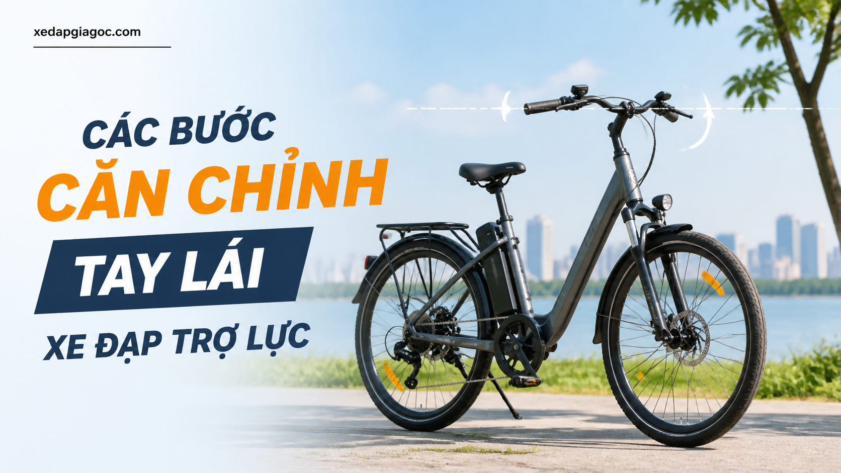 Các bước căn chỉnh tay lái xe đạp trợ lực