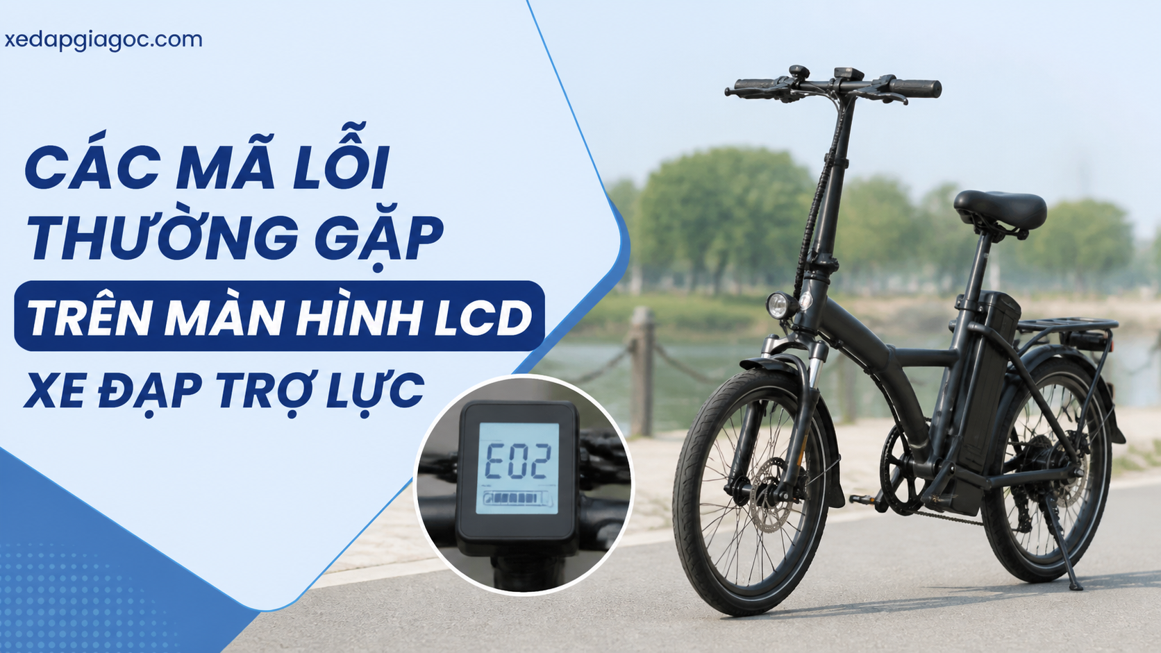 Màn hình LCD xe đạp trợ lực bị lỗi – Các mã lỗi thường gặp và cách xử lý Các mã lỗi thường gặp trên màn hình LCD xe đạp trợ lực