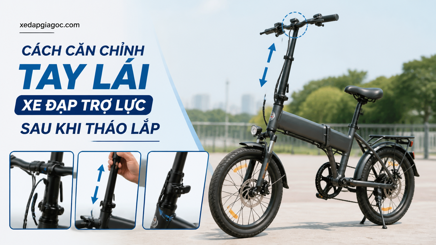 Cách căn chỉnh tay lái xe đạp trợ lực sau khi tháo lắp