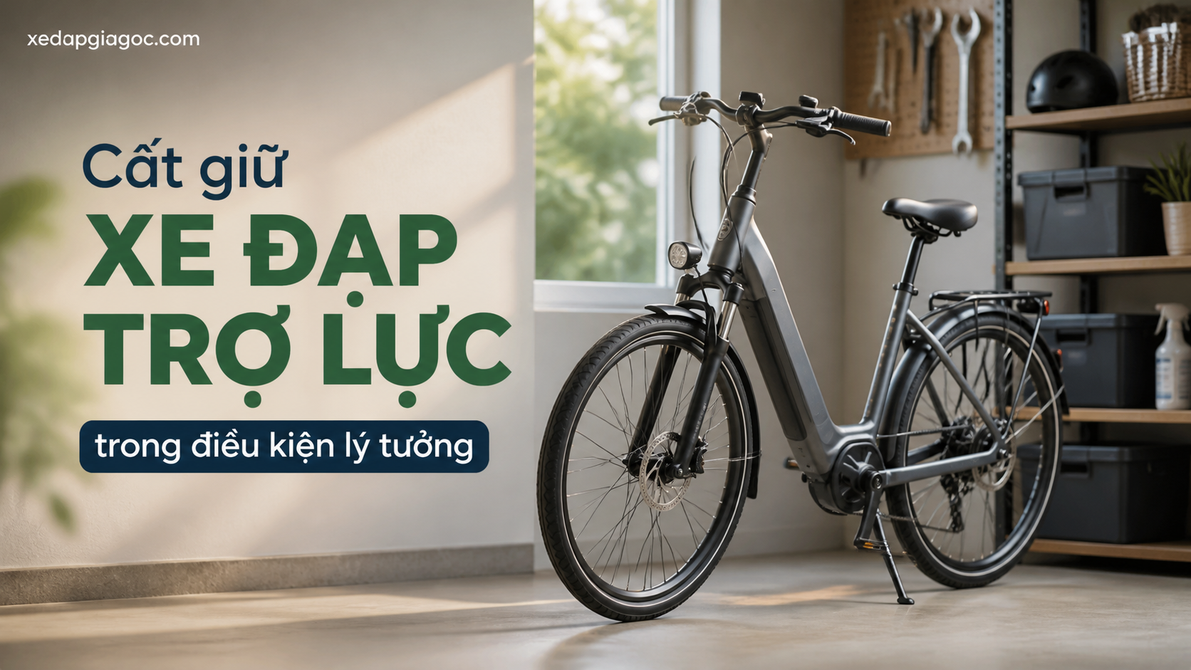 Cách bảo quản xe đạp trợ lực không sử dụng trong thời gian dài Cất giữ xe đạp trợ lực trong điều kiện lý tưởng
