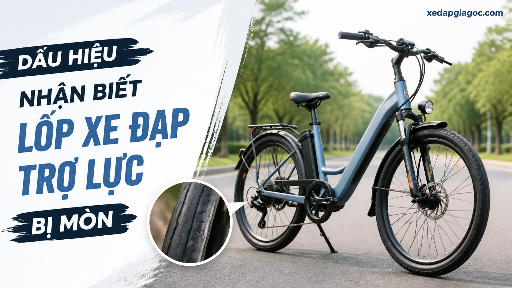 Lốp xe đạp trợ lực bị mòn – Khi nào cần thay và nên chọn lốp gì? Dấu hiệu nhận biết lốp xe đạp trợ lực bị mòn