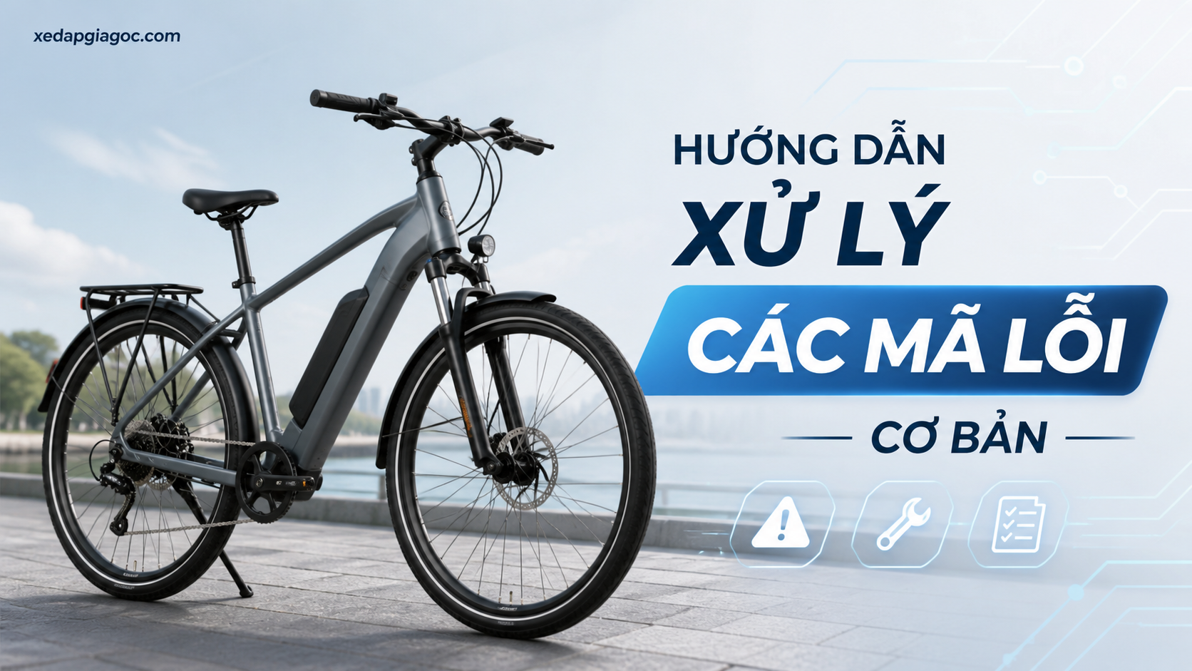 Màn hình LCD xe đạp trợ lực bị lỗi – Các mã lỗi thường gặp và cách xử lý Hướng dẫn xử lý các mã lỗi cơ bản