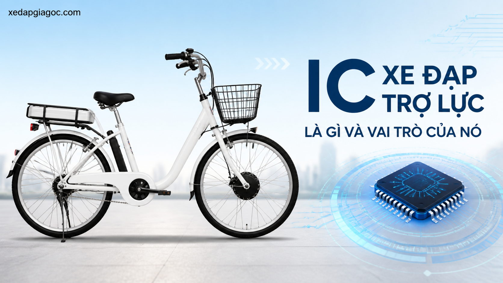 IC xe đạp trợ lực là gì và vai trò của nó