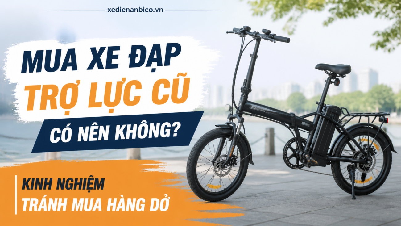 Mua xe đạp trợ lực cũ có nên không? Kinh nghiệm tránh mua hàng dở