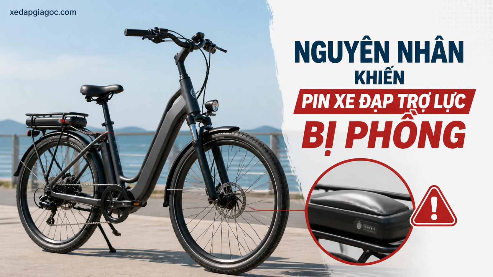 Pin xe đạp trợ lực bị phồng – Nguyên nhân và cách xử lý Nguyên nhân khiến pin xe đạp trợ lực bị phồng