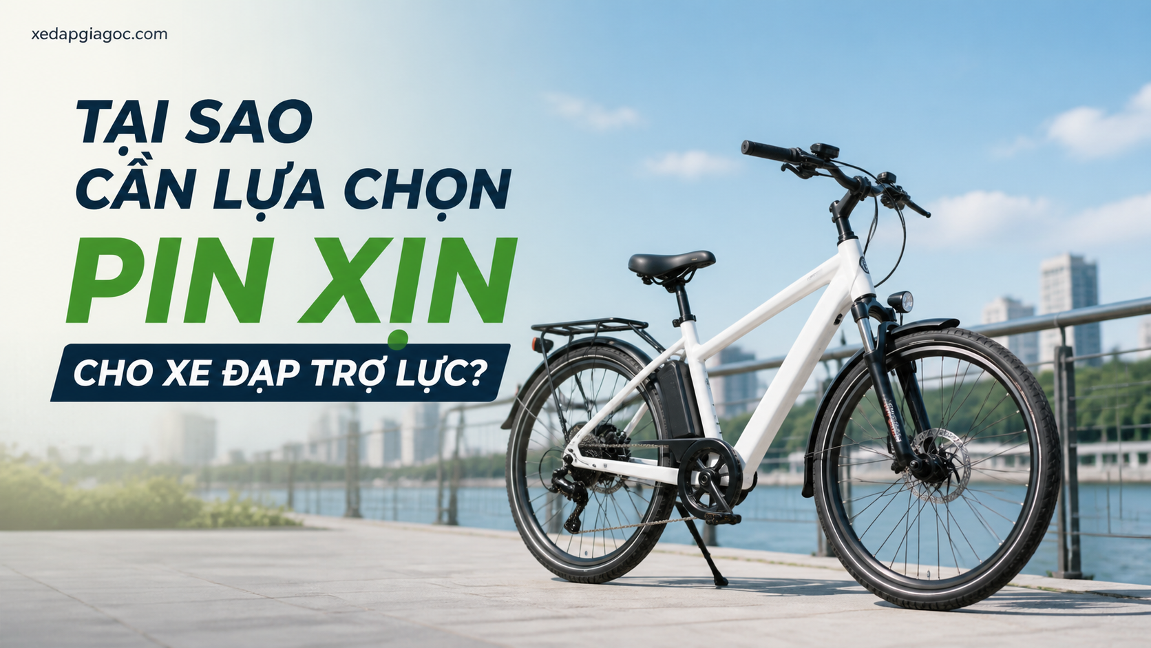 Cell pin xe đạp trợ lực – Phân biệt pin xịn và pin kém chất lượng Tại sao cần lựa chọn pin xịn cho xe đạp trợ lực?
