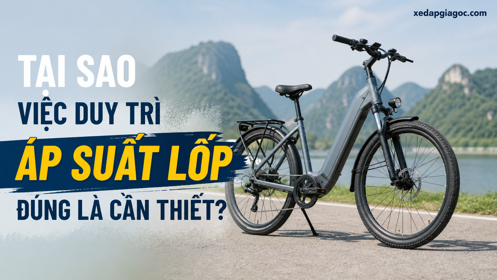 Tại sao việc duy trì áp suất lốp đúng là cần thiết?