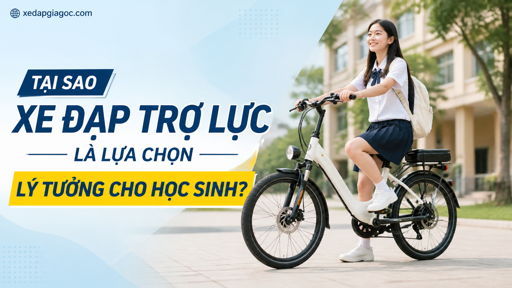 Tại sao xe đạp trợ lực là lựa chọn lý tưởng cho học sinh?