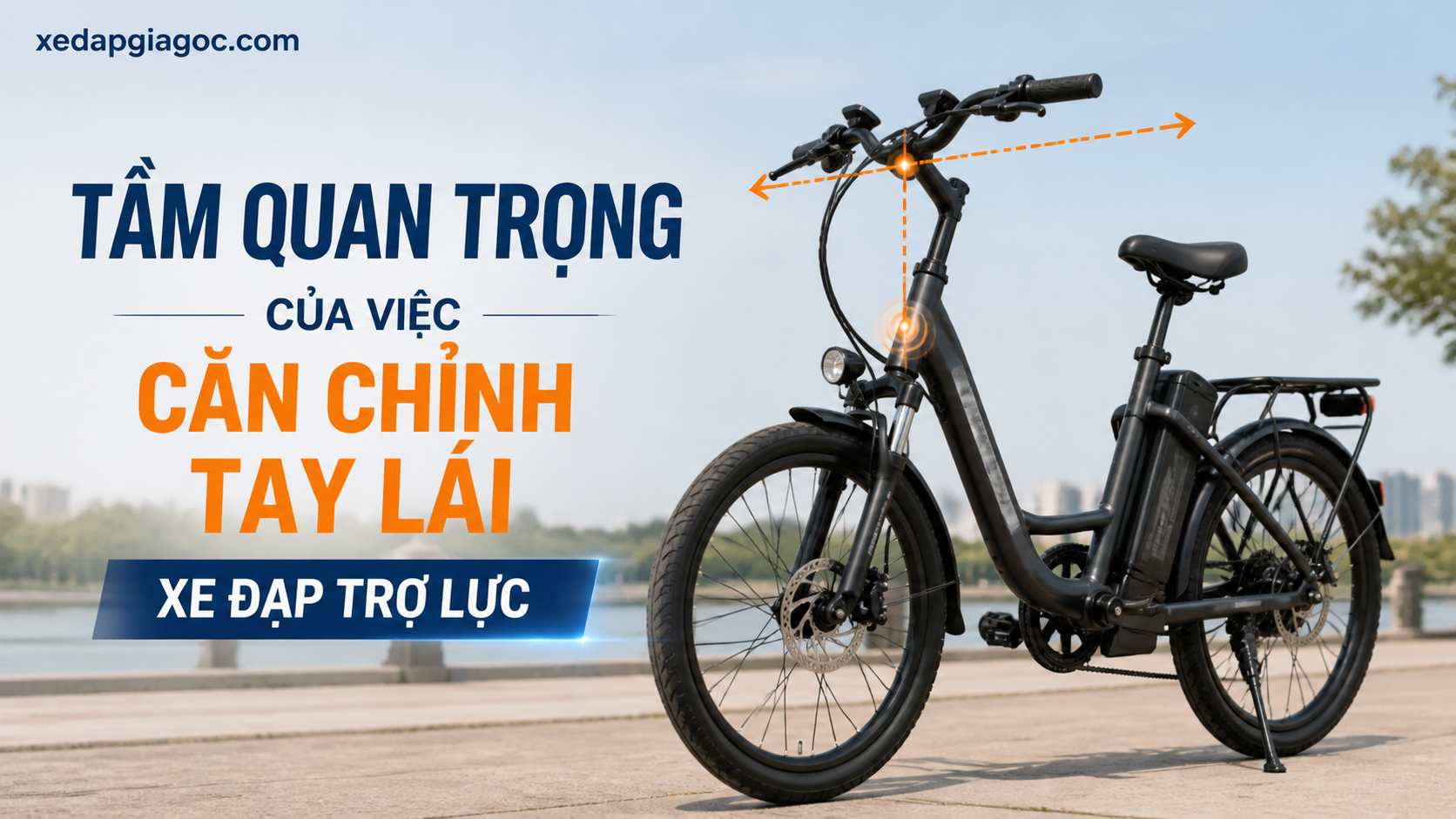 Tầm quan trọng của việc căn chỉnh tay lái xe đạp trợ lực