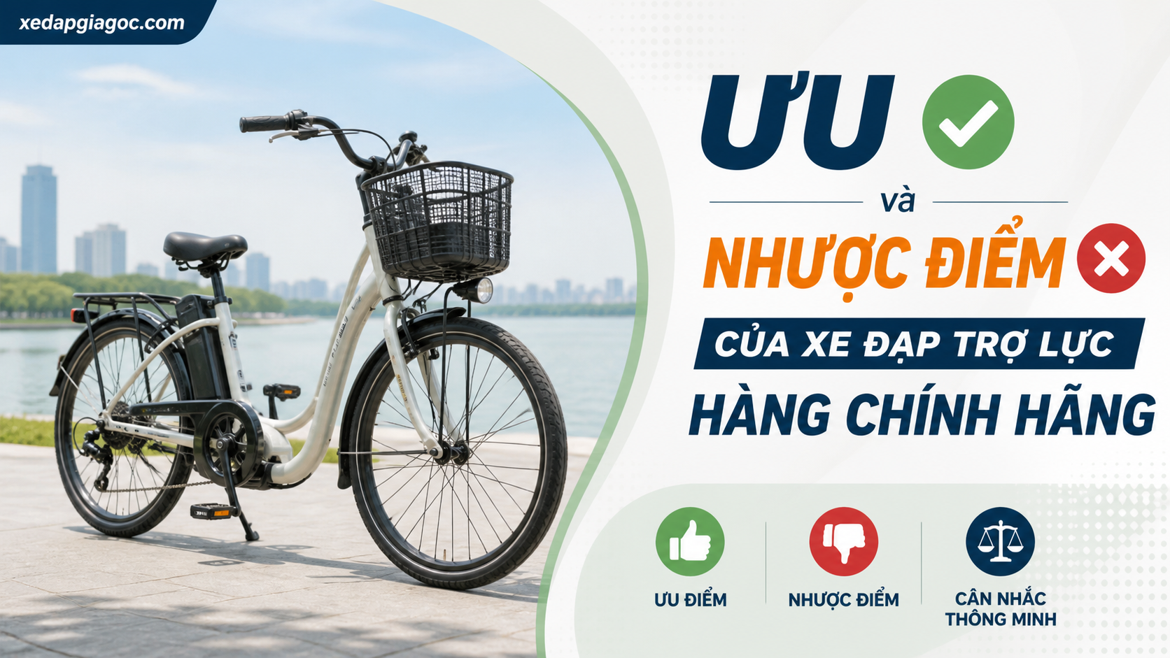 Ưu và nhược điểm của xe đạp trợ lực hàng chính hãng