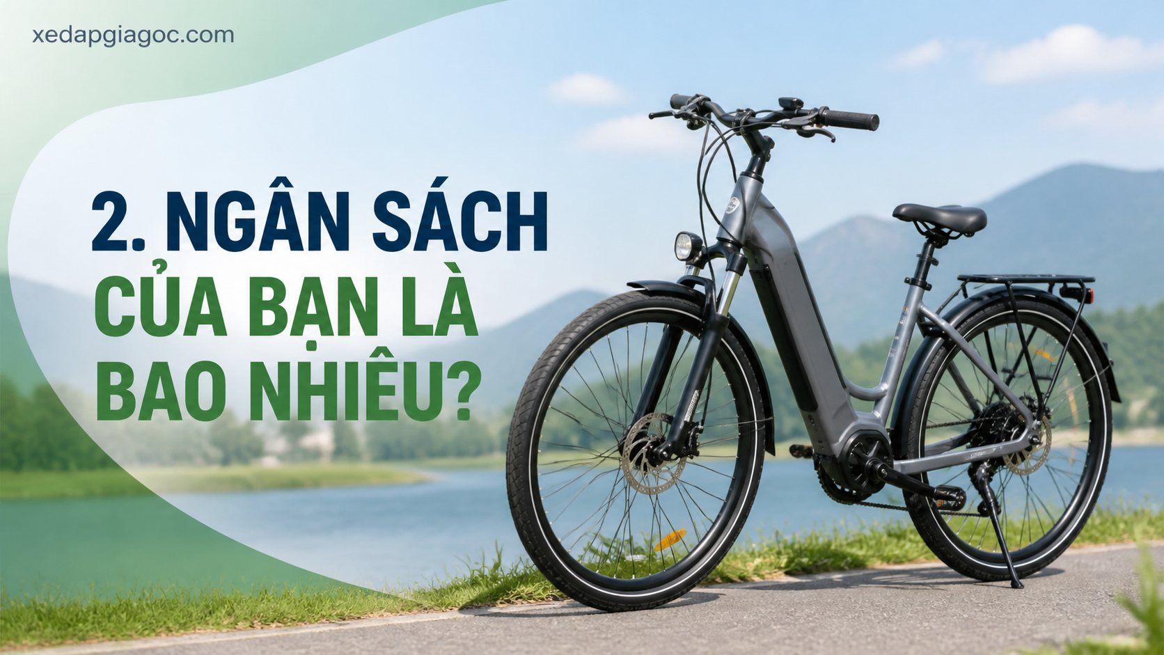 5 câu hỏi cần đặt ra trước khi quyết định mua xe đạp trợ lực 2. Ngân Sách Của Bạn Là Bao Nhiêu?