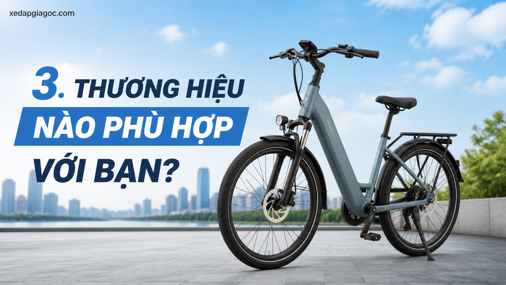 5 câu hỏi cần đặt ra trước khi quyết định mua xe đạp trợ lực 3. Thương Hiệu Nào Phù Hợp Với Bạn?
