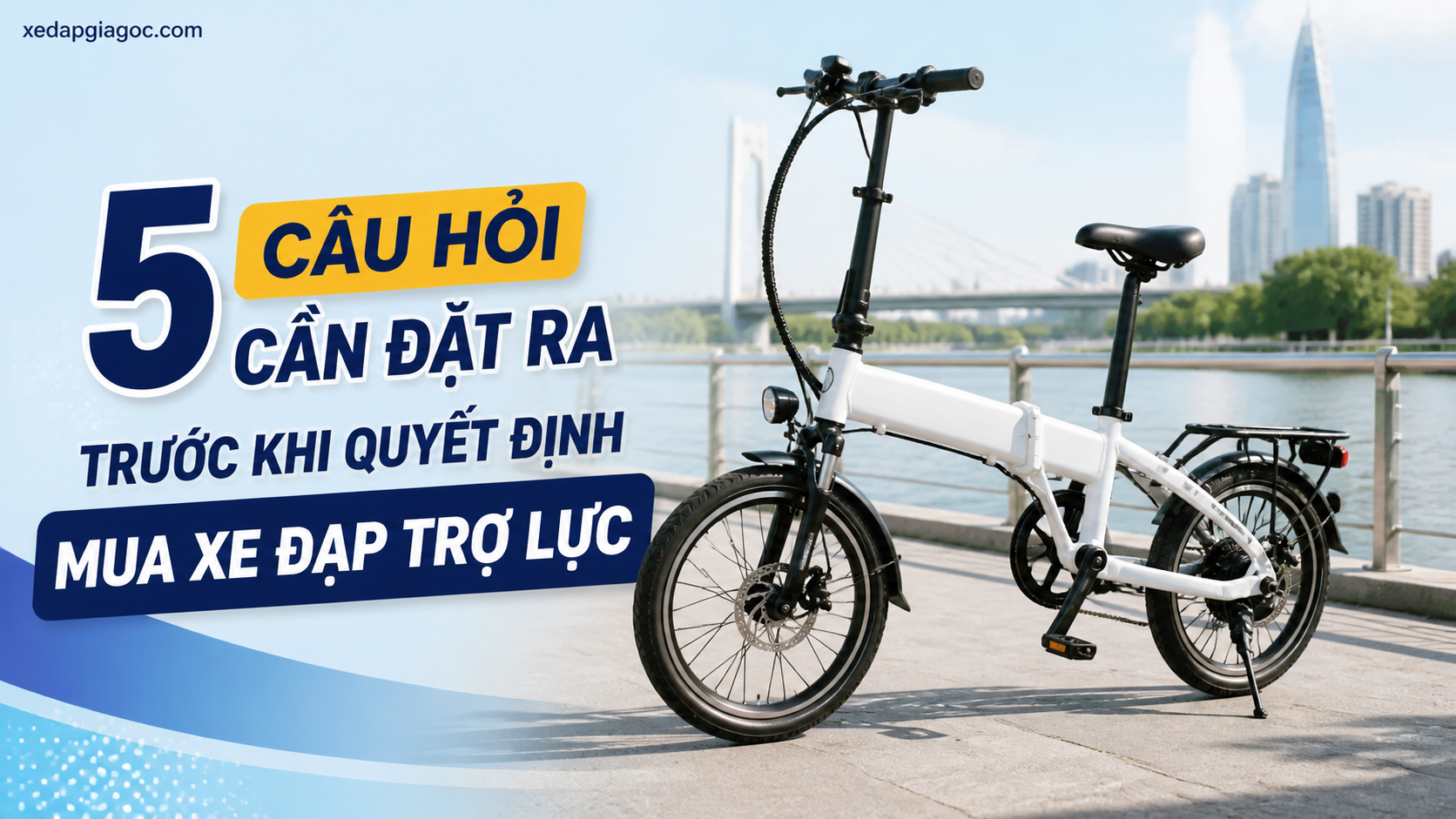 5 câu hỏi cần đặt ra trước khi quyết định mua xe đạp trợ lực 5 câu hỏi cần đặt ra trước khi quyết định mua xe đạp trợ lực