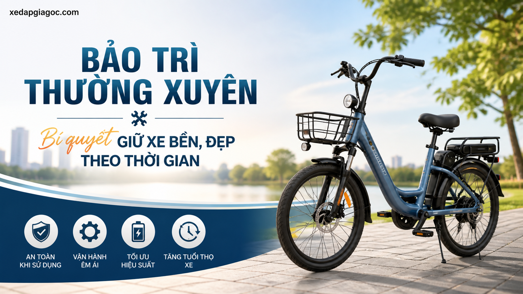 Bảo trì thường xuyên – Bí quyết giữ xe bền, đẹp theo thời gian