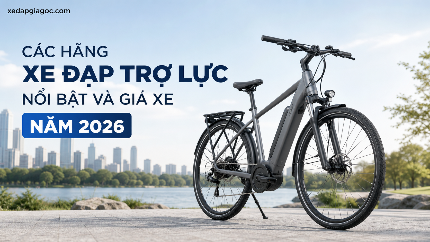 Các hãng xe đạp trợ lực nổi bật và giá xe năm 2026 Các hãng xe đạp trợ lực nổi bật và giá xe năm 2026