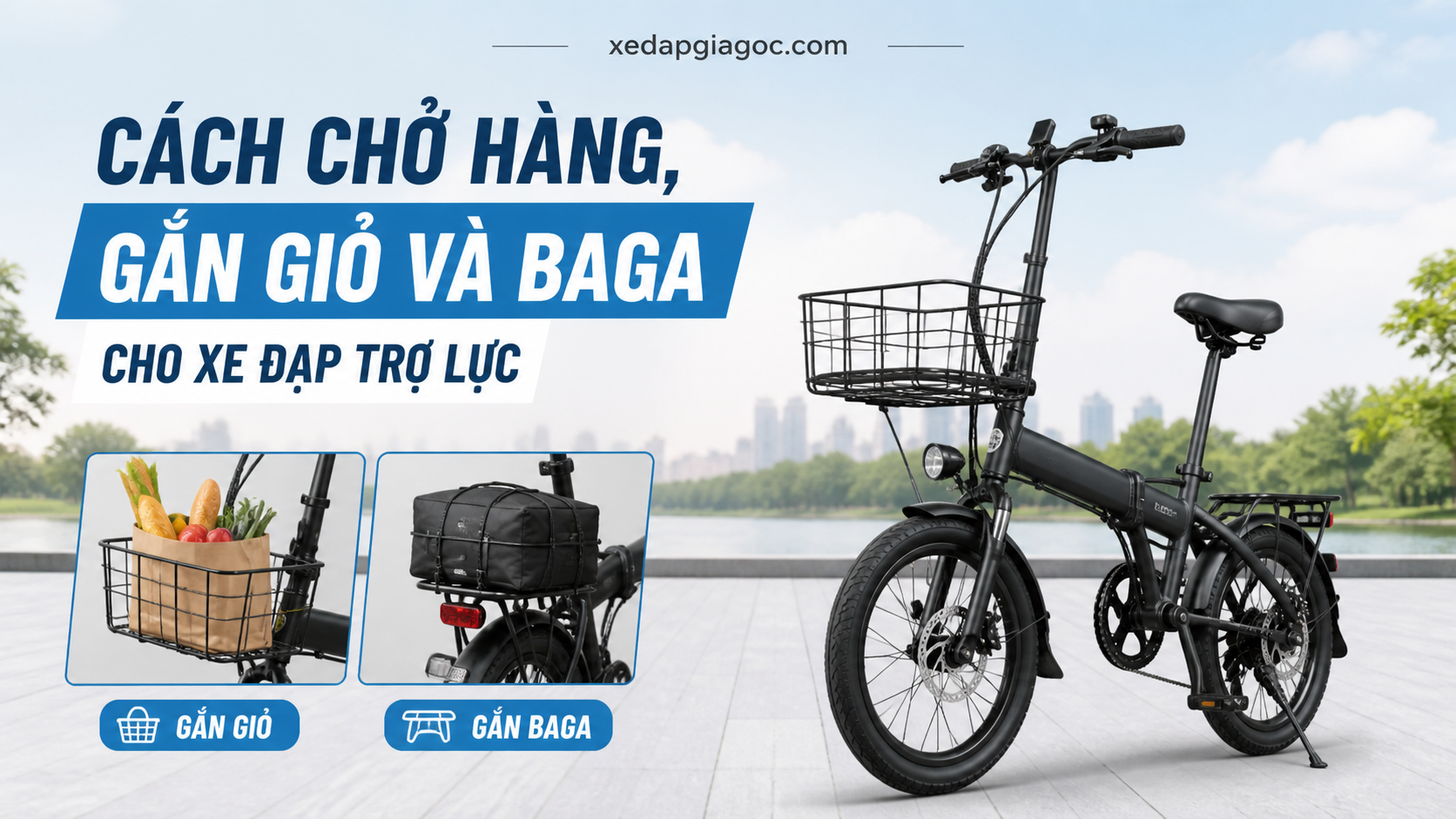 Cách chở hàng, gắn giỏ và baga cho xe đạp trợ lực Cách chở hàng, gắn giỏ và baga cho xe đạp trợ lực