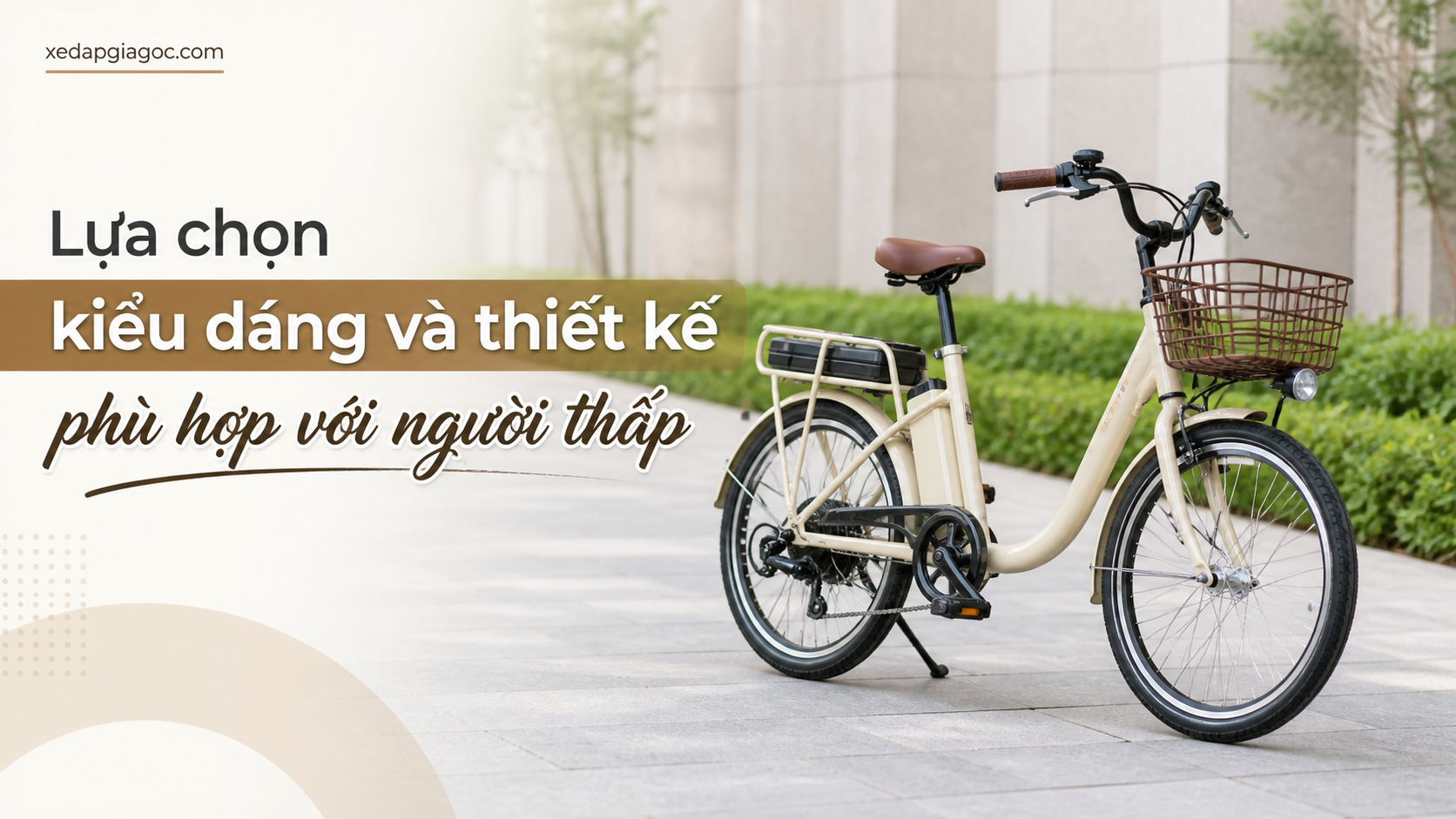 Lựa chọn kiểu dáng và thiết kế phù hợp với người thấp Lựa chọn kiểu dáng và thiết kế phù hợp với người thấp