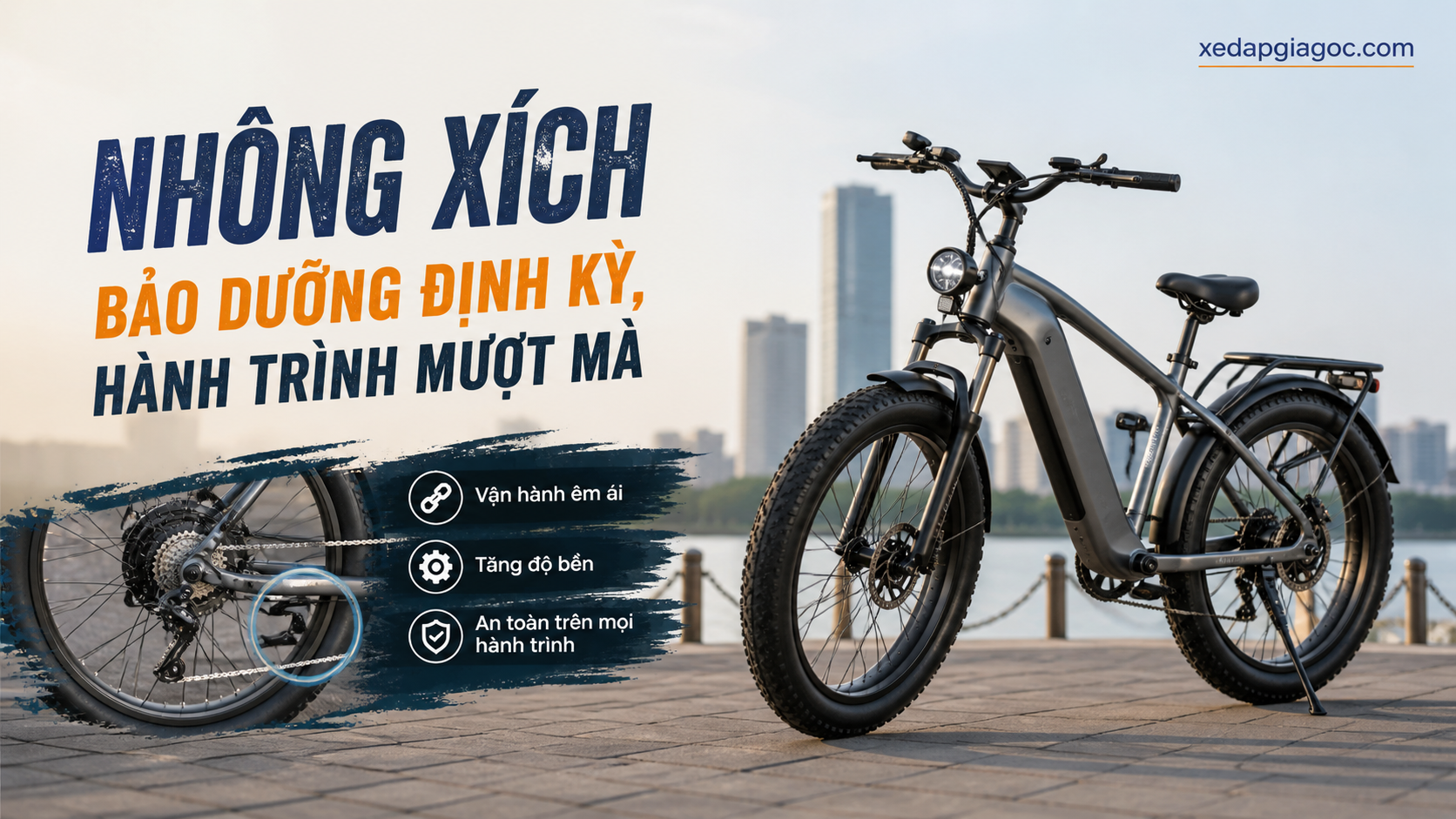 Nhông xích - Bảo dưỡng định kỳ, hành trình mượt mà