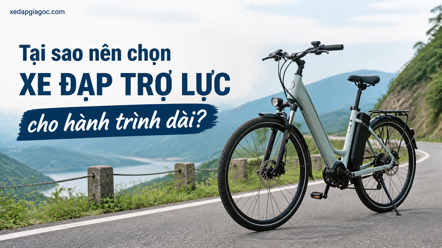 Tại sao nên chọn xe đạp trợ lực cho hành trình dài? Tại sao nên chọn xe đạp trợ lực cho hành trình dài?