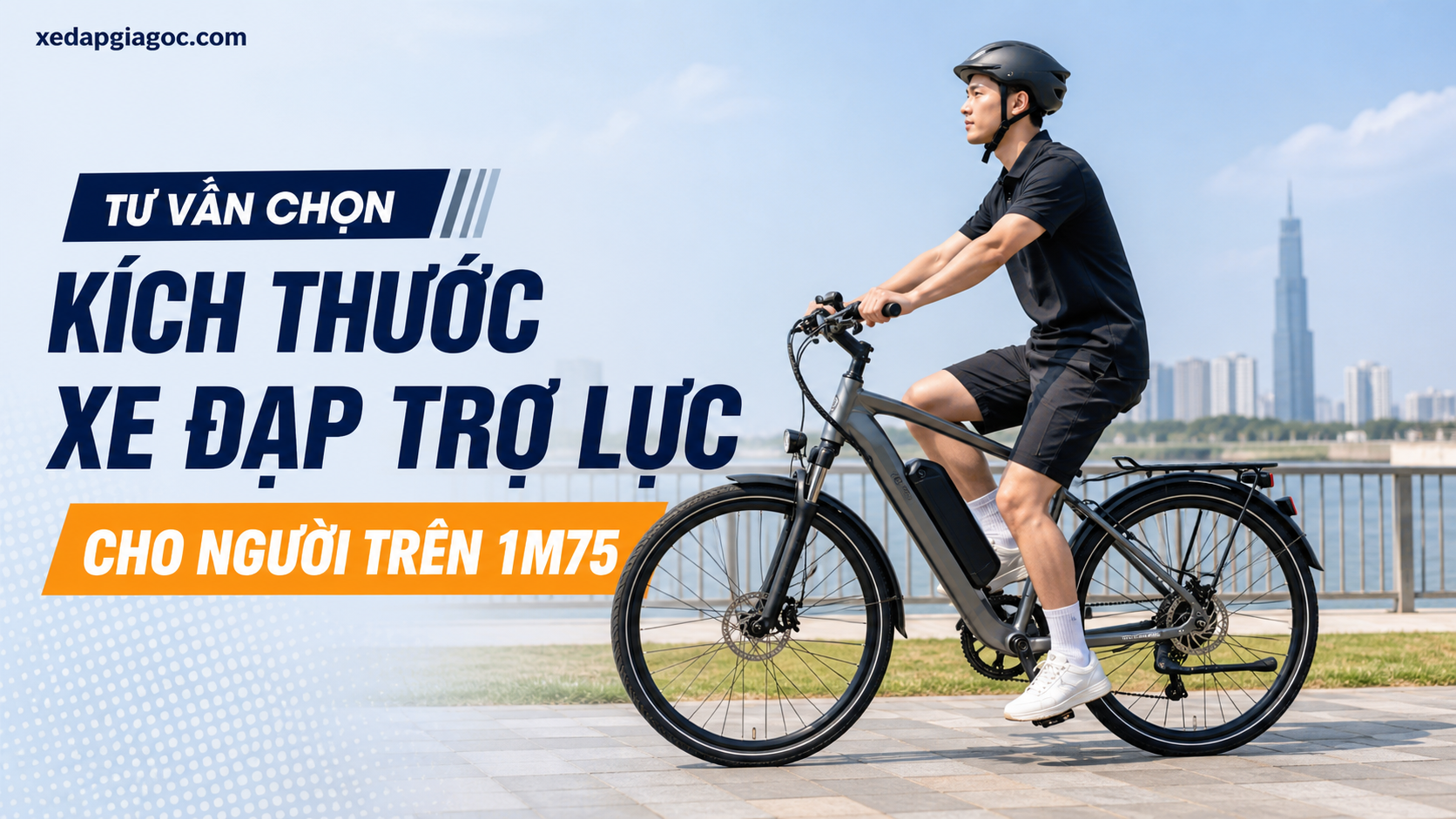 Tư vấn chọn kích thước xe đạp trợ lực cho người trên 1m75 Tư vấn chọn kích thước xe đạp trợ lực cho người trên 1m75