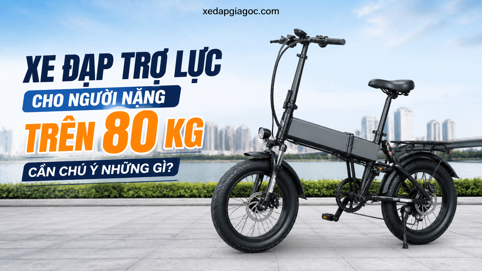 Xe đạp trợ lực cho người nặng trên 80 kg – Cần chú ý những gì? Xe đạp trợ lực cho người nặng trên 80 kg – Cần chú ý những gì?