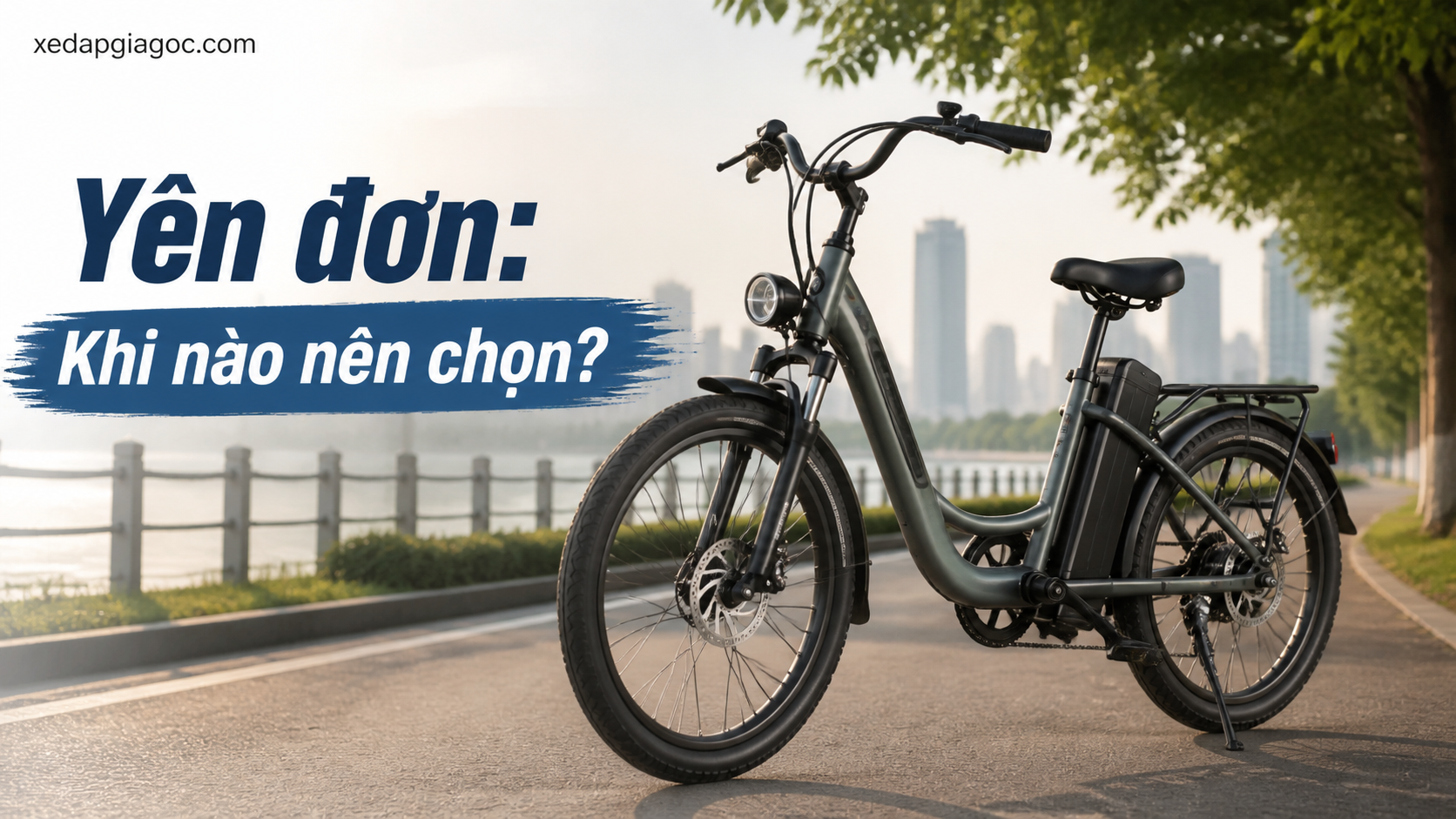 Yên đơn: Khi nào nên chọn?