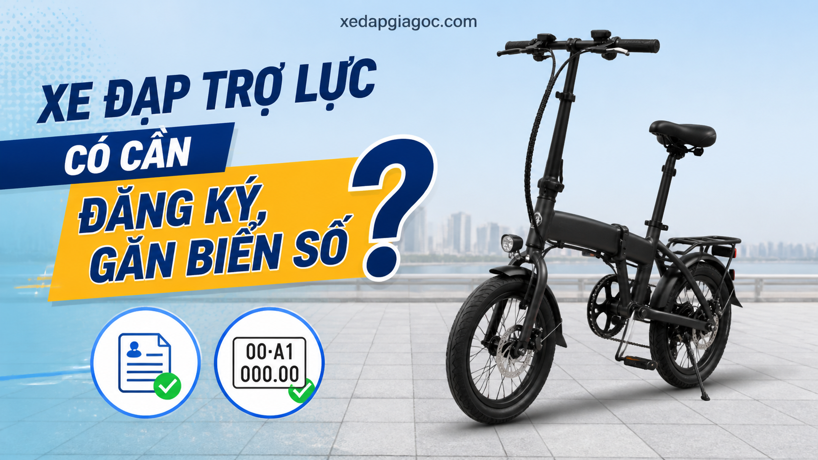 Xe đạp trợ lực có cần đăng ký, gắn biển số không? xe đạp trợ lực có cần đăng ký, gắn biển số không?