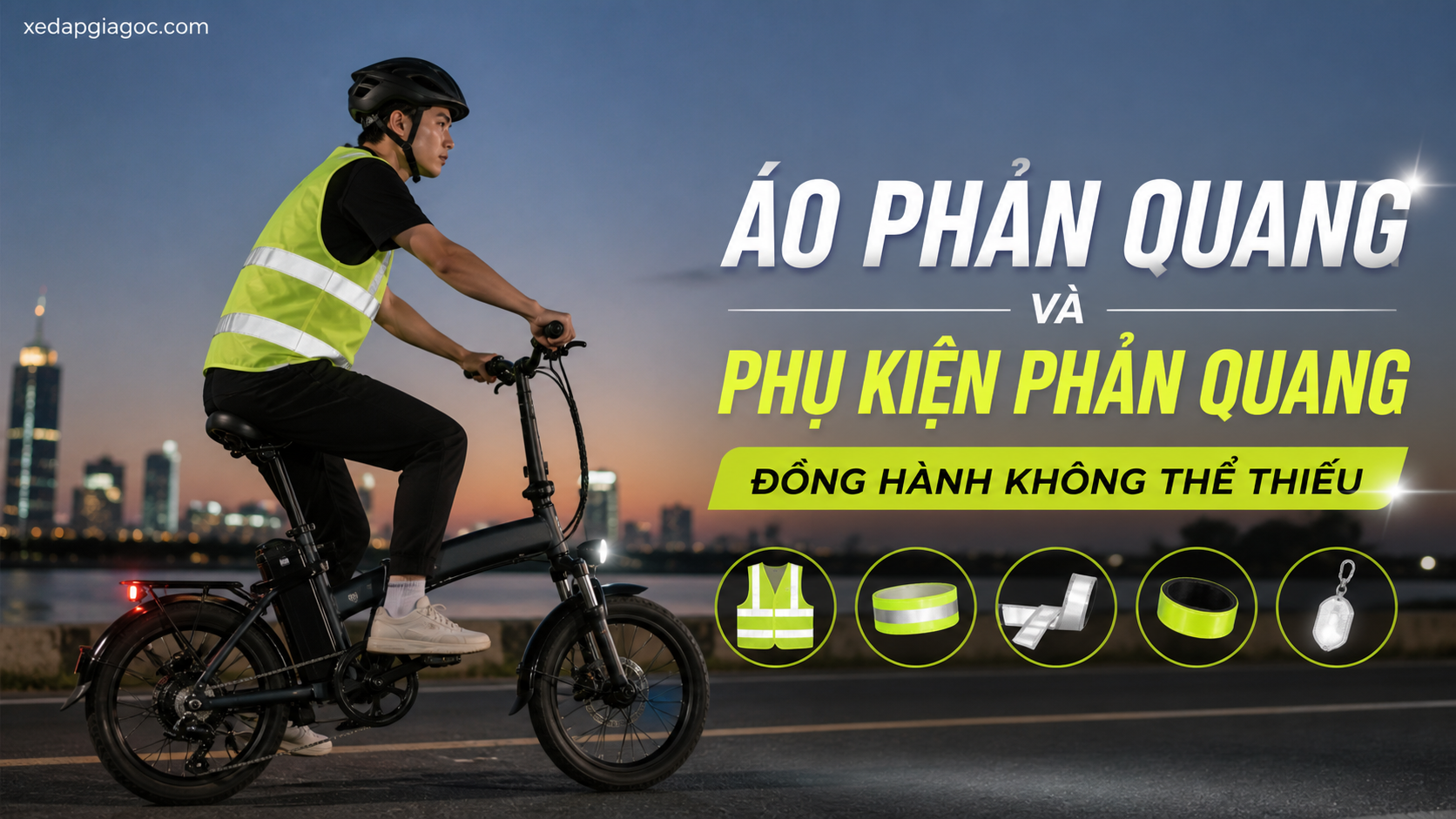 Áo phản quang và phụ kiện phản quang - đồng hành không thể thiếu Áo phản quang và phụ kiện phản quang - đồng hành không thể thiếu