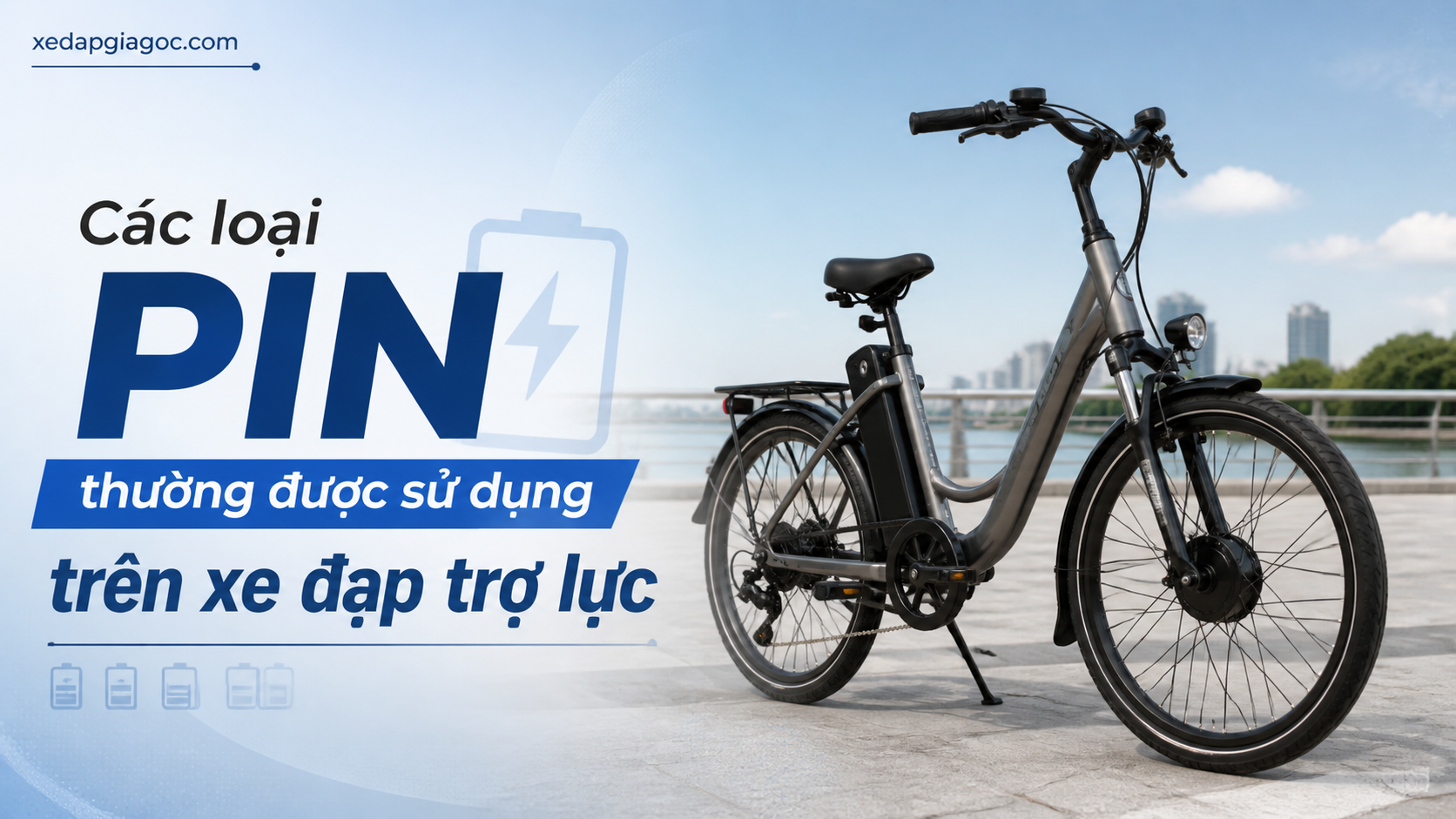 Các loại pin thường được sử dụng trên xe đạp trợ lực Các loại pin thường được sử dụng trên xe đạp trợ lực