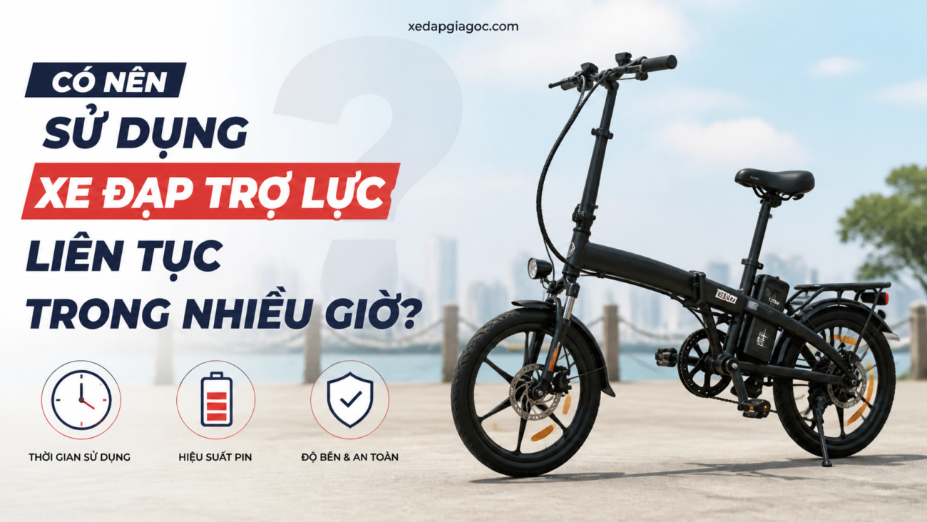 Có nên sử dụng xe đạp trợ lực liên tục trong nhiều giờ?