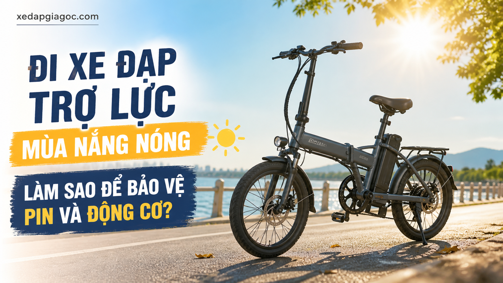 Đi xe đạp trợ lực mùa nắng nóng – Làm sao để bảo vệ pin và động cơ? Đi xe đạp trợ lực mùa nắng nóng – Làm sao để bảo vệ pin và động cơ?