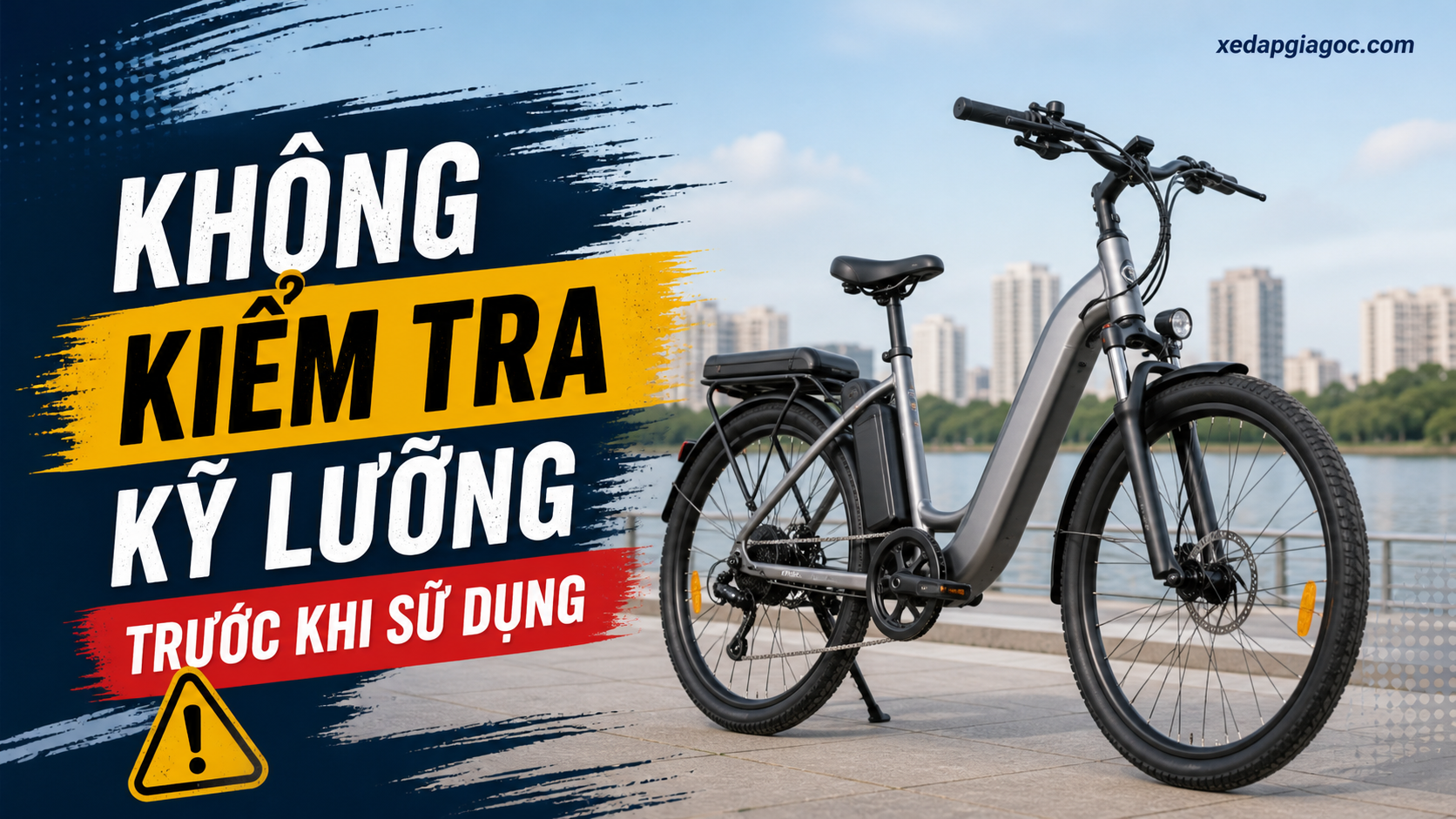 Không kiểm tra kỹ lưỡng trước khi sử dụng