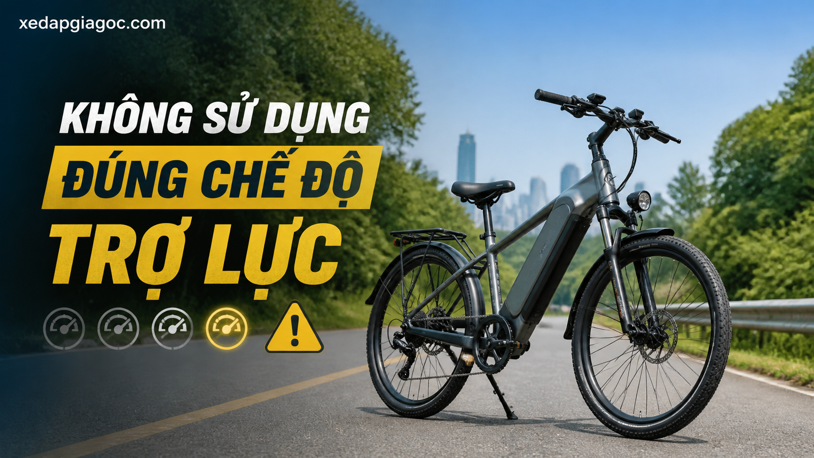 Không sử dụng đúng chế độ trợ lực
