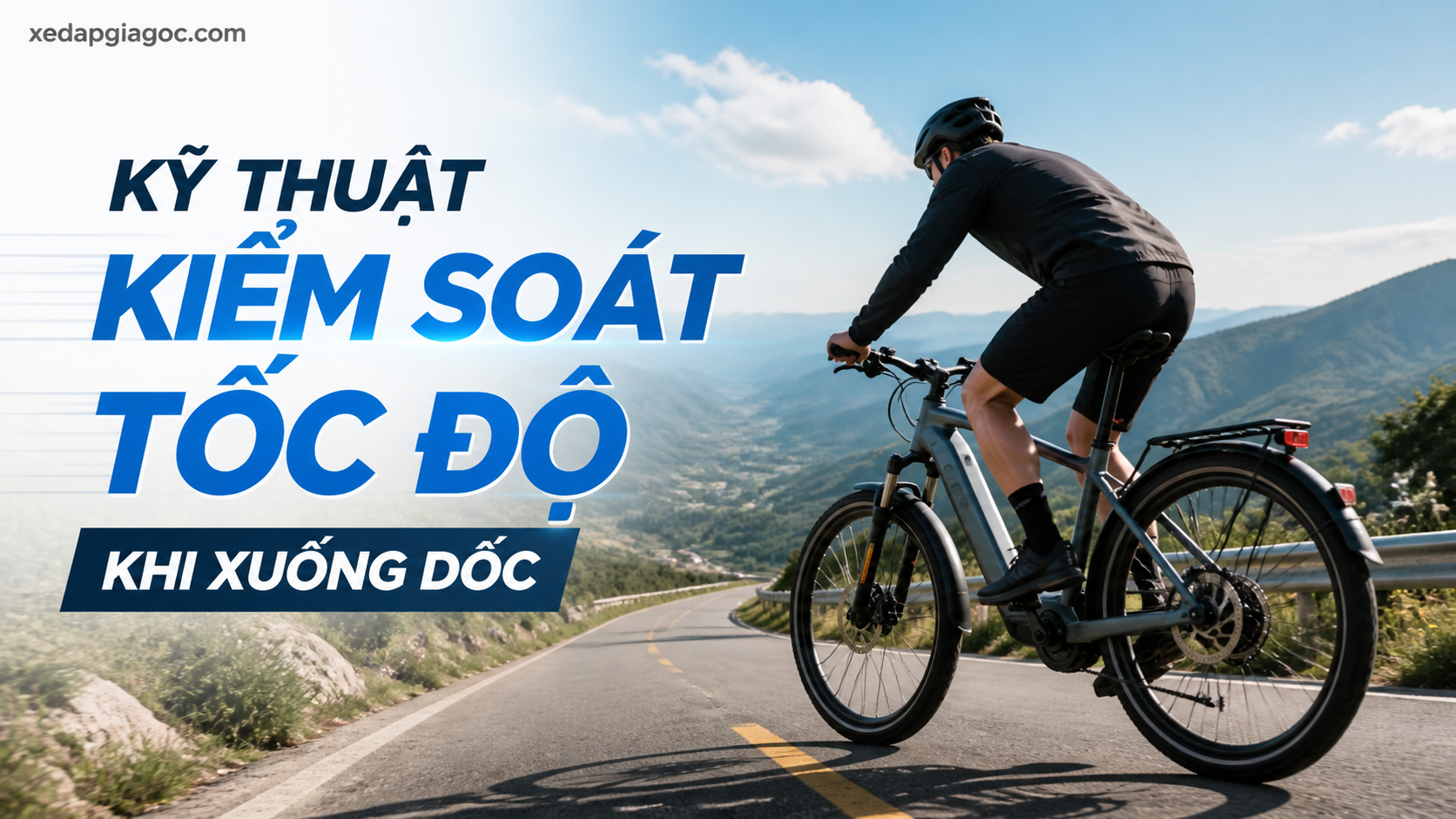 Kỹ thuật kiểm soát tốc độ khi xuống dốc