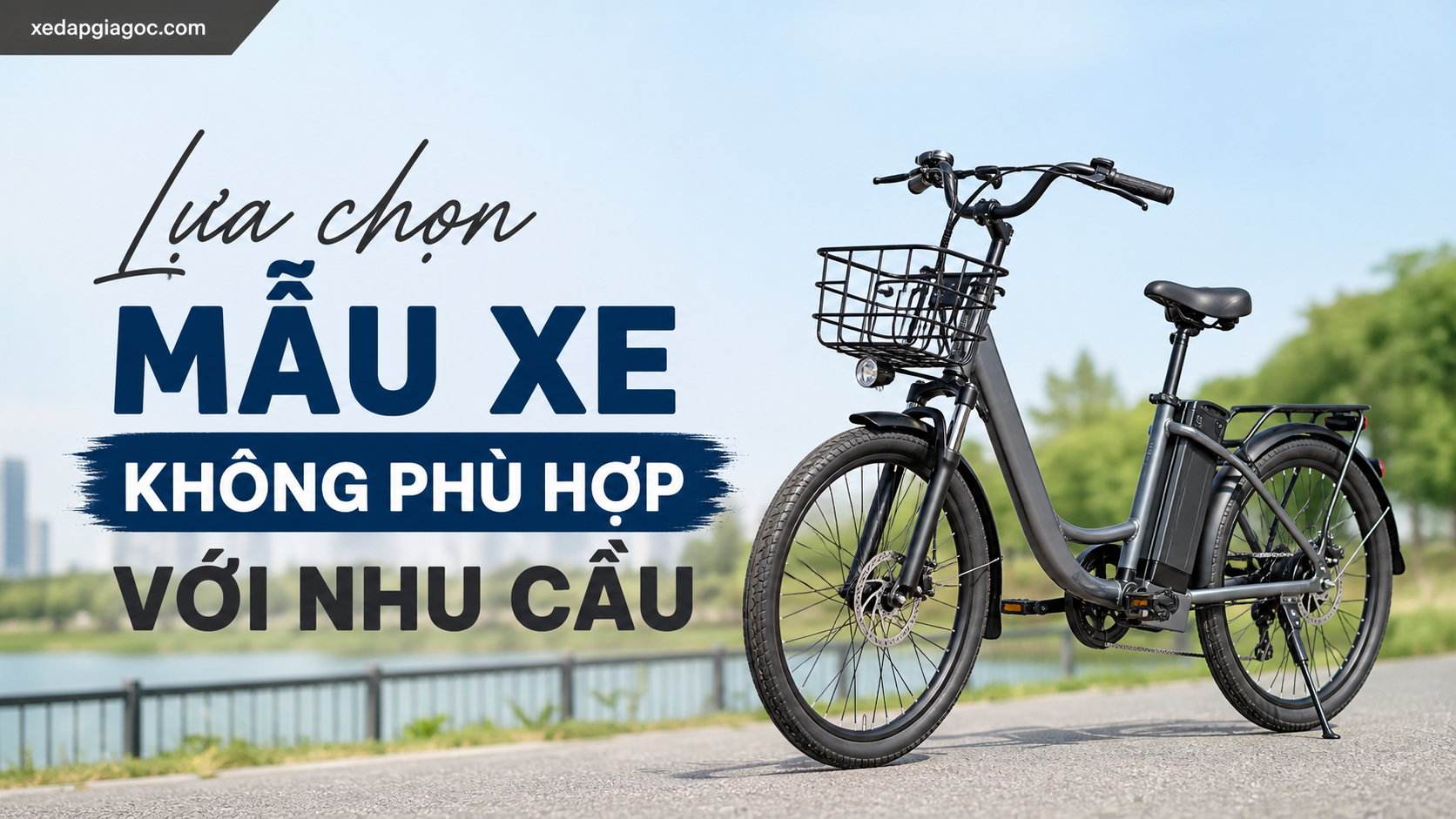 Lựa chọn mẫu xe không phù hợp với nhu cầu