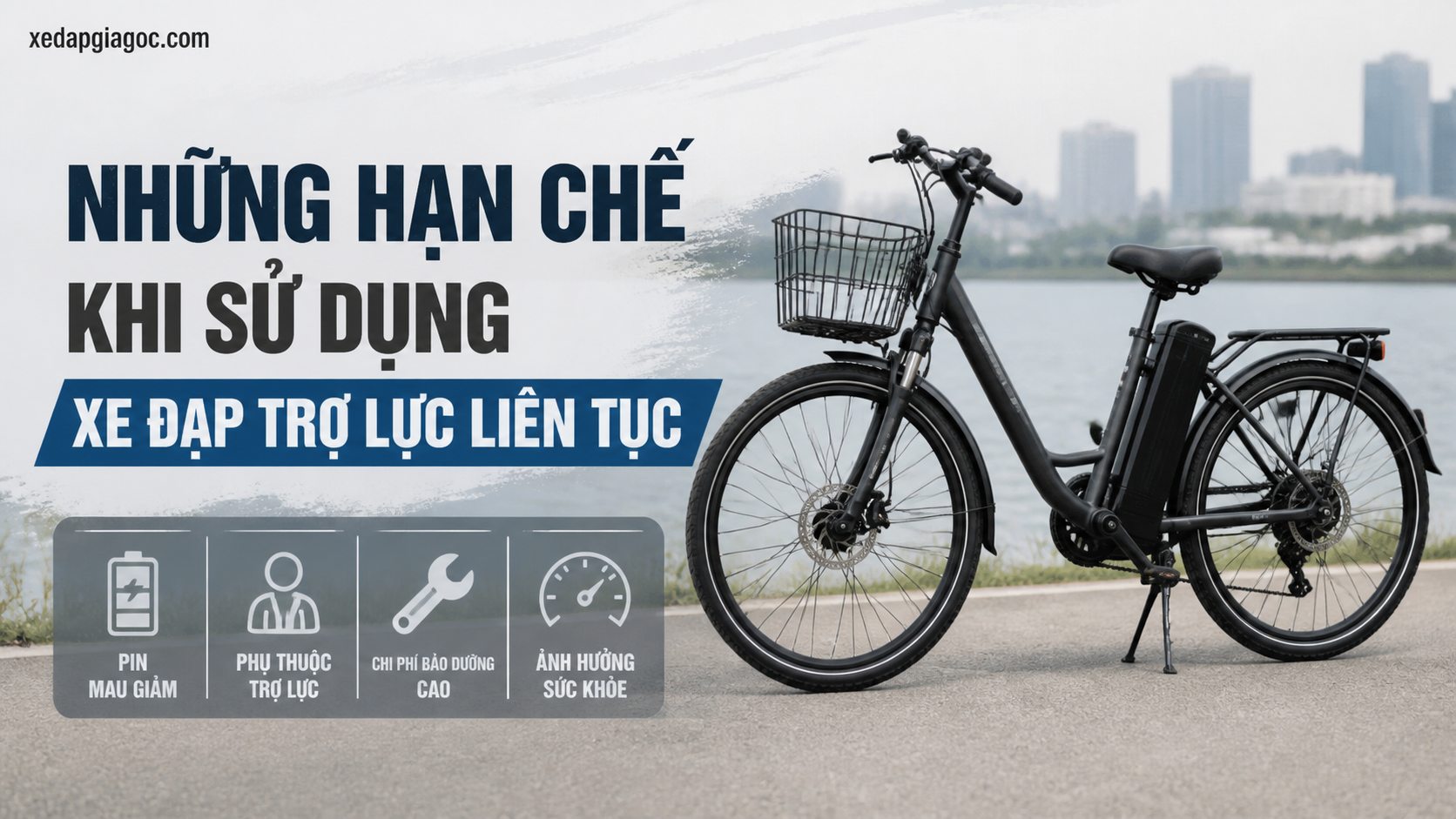 Những hạn chế khi sử dụng xe đạp trợ lực liên tục