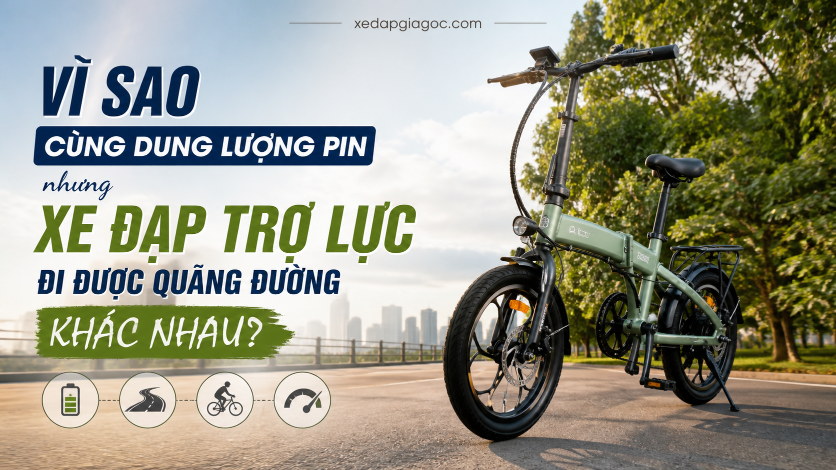 Vì sao cùng dung lượng pin nhưng xe đạp trợ lực đi được quãng đường khác nhau? Vì sao cùng dung lượng pin nhưng xe đạp trợ lực đi được quãng đường khác nhau?