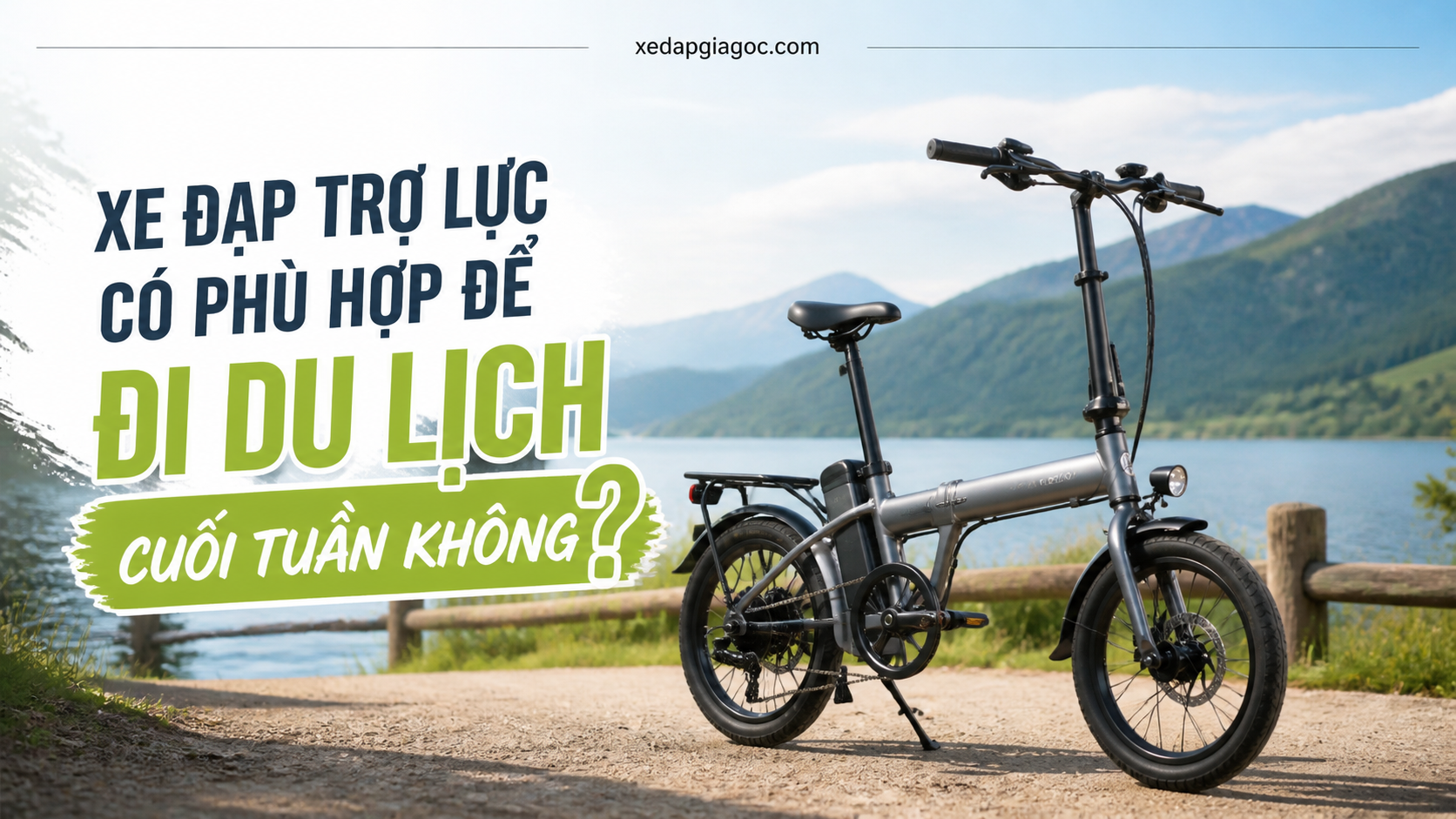 Xe đạp trợ lực có phù hợp để đi du lịch cuối tuần không?